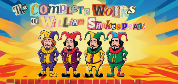 The Complete Works of William Shakespeare (abridged) [revised] 2010 | Sunday, February 23 @ 6:30 PM | Rated PG-13