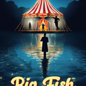 Big Fish | Saturday, January 11 @ 1:00 PM
